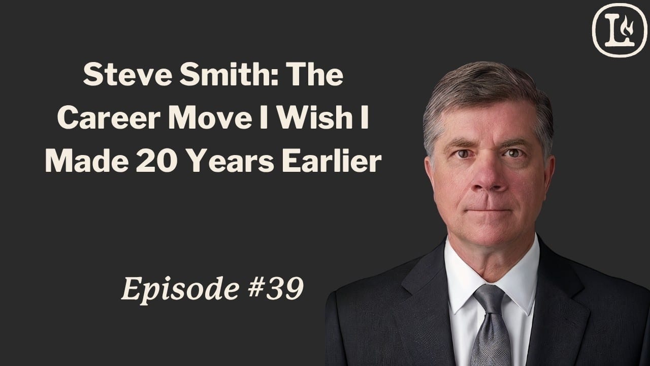 #39: Steve Smith - The Career Move I Wish I Made 20 Years Earlier video thumbnail