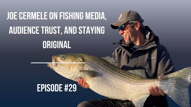 #29: Joe Cermele on Fishing Media, Audience Trust, and Staying Original video thumbnail