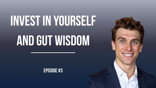 #3: The Highest ROI: Invest in Yourself, Trust Your Gut, Learn from Brad Jacobs & Live Longer video thumbnail